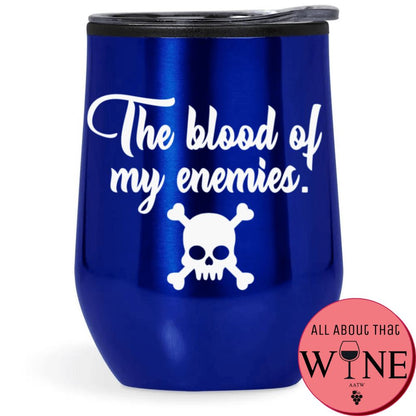 The blood of my enemies Double-Wall Tumbler Blue Tumbler White