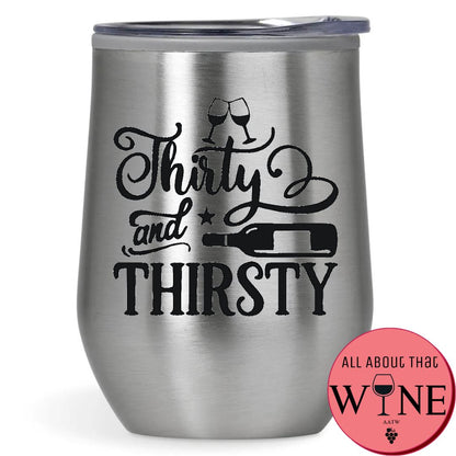 Thirty & Thirsty Double-Wall Tumbler 
