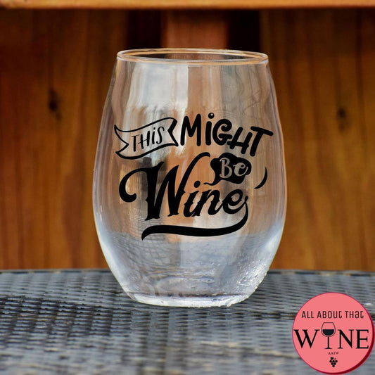 This Might Be Wine Stemless Glass    Matt black