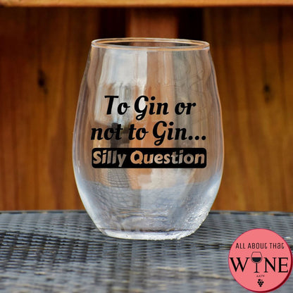 To Gin Or Not To Gin Stemless Glass    Matt Black