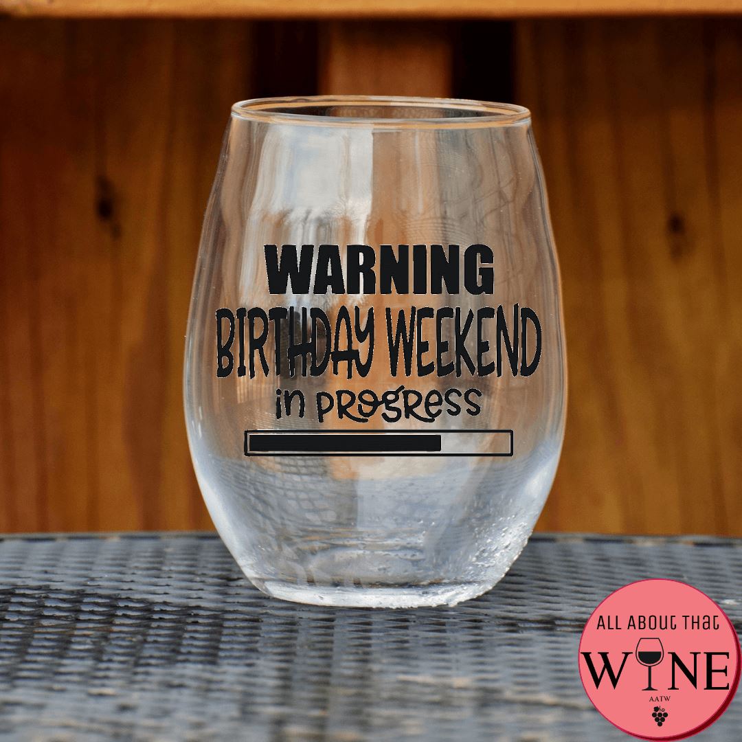 Warning Birthday Weekend In Progress Stemless Glass Matt Black 