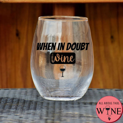 When In Doubt Wine Stemless Glass    Matt Black