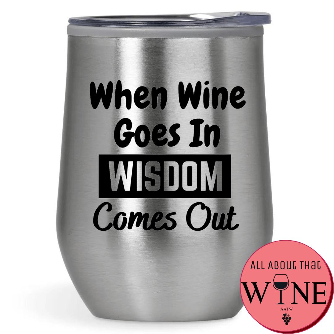 When Wine Goes In Double-Wall Tumbler 