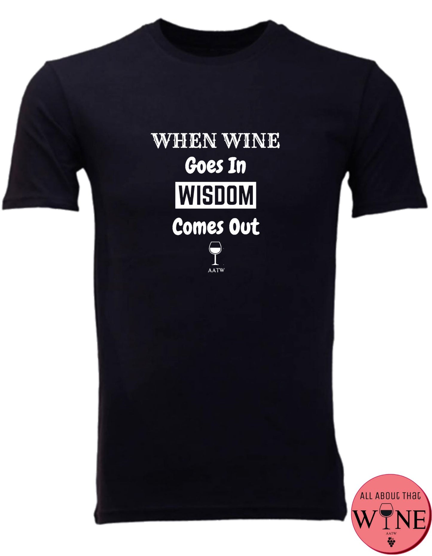 When Wine Goes In - Men's T-shirt S Black with white