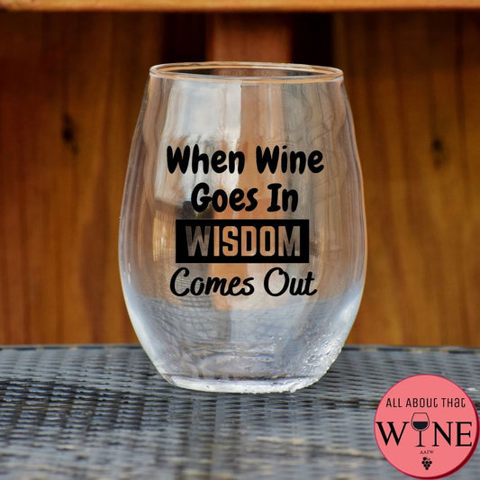 When Wine Goes In Stemless Glass    Matt black