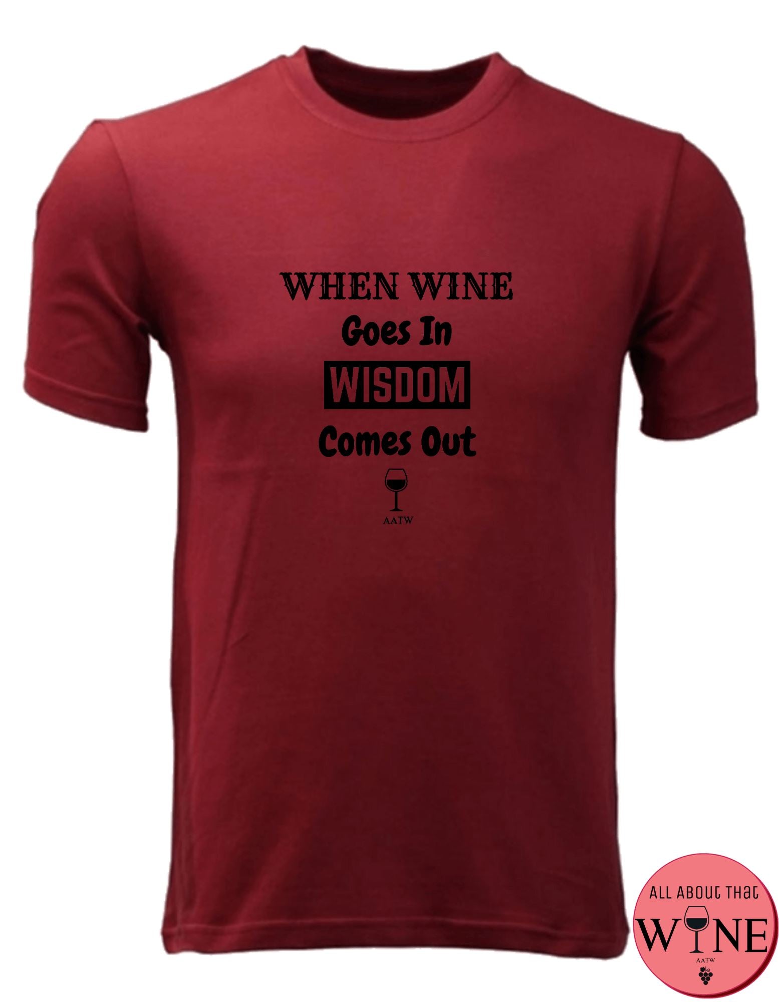 When Wine Goes In - Unisex/Male M Deep red with black
