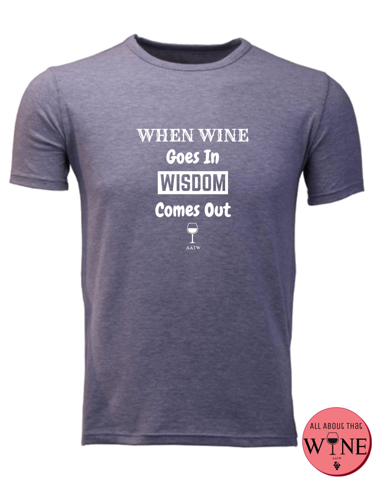 When Wine Goes In - Unisex/Male M Grey melange with white