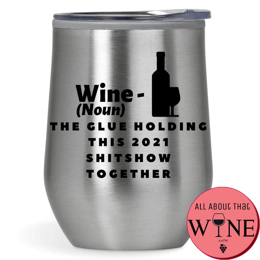 Wine (Noun) 2021 Shitshow Double-Wall Tumbler 