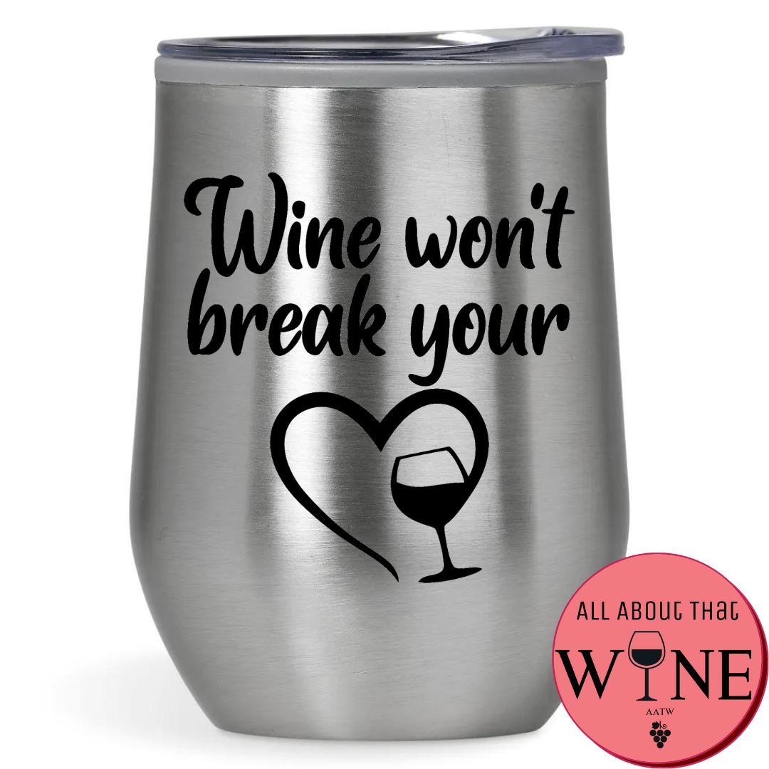 Wine Won't Break Your Heart Double-Wall Tumbler 